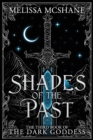 Shades of the Past : The Third Book of the Dark Goddess - Book