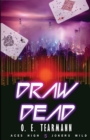 Draw Dead - Book