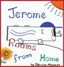 Jerome Roams from Home / Jerome Roams Back Home - Book