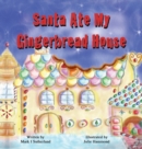 Santa Ate My Gingerbread House - Book