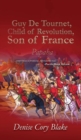 Guy De Tournet, Child of Revolution, Son of France : Papaha - Book