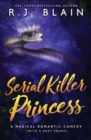 Serial Killer Princess : A Magical Romantic Comedy (with a Body Count) - Book