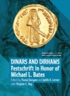 Dinars and Dirhams : Festschrift in Honor of Michael L. Bates - Book