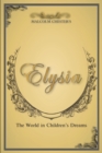 Elysia : The World in Children's Dreams 2nd Edition - Book