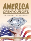 America Open Your Gift : 119 Million New Millionaires - Book