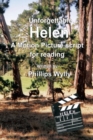 Unforgettable Helen : A Motion Picture Script for Reading - Book