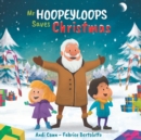 Mr. Hoopeyloops Saves Christmas - Book
