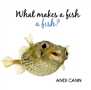 What Makes a Fish a Fish? - Book