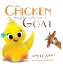 The Chicken Who Thought She Was a Goat - Book