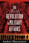 The (Real) Revolution in Military Affairs - Book