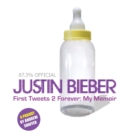 Justin Bieber : First Tweets 2 Forever: My Memoir: A Parody - Book