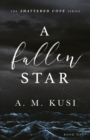 A Fallen Star : Shattered Cove Series Book 1 - Book