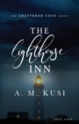 The Lighthouse Inn : Shattered Cove Series Book 4 - Book