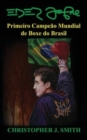 Eder Jofre : Primeiro Campeao Mundial de Boxe do Brasil - Book