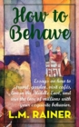 How to Behave - Book