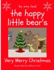 The Happy Little Bear's Very Merry Christmas - Book