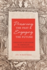 Preserving the Past & Engaging the Future : Theology & Religion in American Special Collections - Book