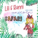 Lili and Bunni Go on Unicorn Safari - eBook