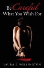 Be Careful What You Wish For - Book