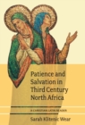 Patience and Salvation in Third Century North Africa : A Christian Latin Reader - Book
