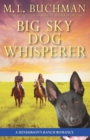 Big Sky Dog Whisperer : A Henderson Ranch Big Sky Romance - Book