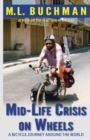 Mid-Life Crisis on Wheels : a bicycle journey around the world - Book
