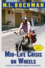 Mid-Life Crisis on Wheels : a bicycle journey around the world (large print) - Book