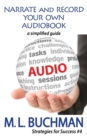 Narrate and Record Your Own Audiobook : a simplified guide - Book