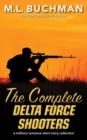 The Complete Delta Force Shooters : a Special Operations military romance story collection - Book