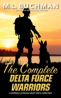 The Complete Delta Force Warriors : a Special Operations military romance story collection - Book
