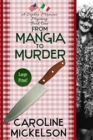 From Mangia to Murder : Large Print Edition - Book