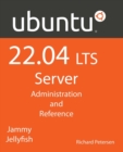 Ubuntu 22.04 LTS Server : Administration and Reference - Book