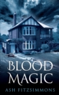 Blood Magic : Stranger Magics, Book Four - Book
