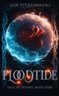 Floodtide : Hall of Thorns, Book Four - Book