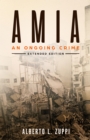AMIA - An Ongoing Crime : Extended Edition - eBook