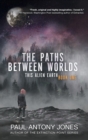The Paths Between Worlds : This Alien Earth Book One - Book