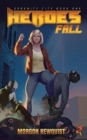 Heroes Fall : A Heroes Unleashed Novel - Book
