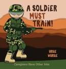 A SOLDiER MUST TRAiN! - Book