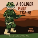 A SOLDiER MUST TRAiN! - Book