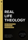 Real Life Theology : Fuel for Effective and Faithful Disciple Making - Book