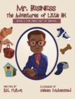 Mr. Business : The Adventures of Little BK: Book 1: The First Day of School - Book