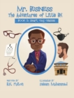 Mr. Business : The Adventures of Little BK: Book 5: Smart Guy Glasses - Book