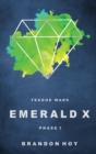 Teague Wars : Emerald X: Phase 1 - Book