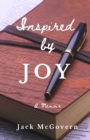 Inspired by Joy : A Memoir - Book