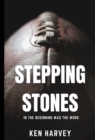 Stepping Stones : In the Beginning was the Word - Book