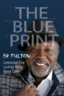 The Blueprint : Lessons for Living Your Best Life - Book