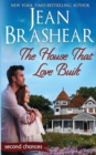 The House That Love Built : A Second Chance Romance - Book