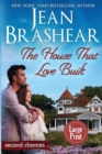The House That Love Built (Large Print Edition) : A Second Chance Romance - Book