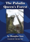 The Paladin Queen's Forest : Places by the Way #09 - Book