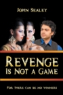 Revenge Is Not a Game : For there can be no winners - Book
